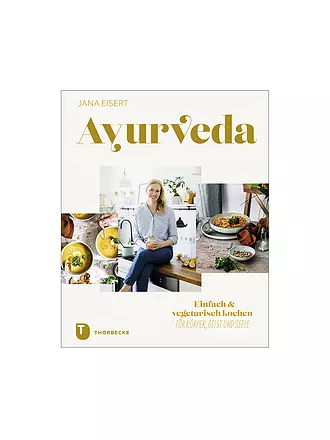 SUITE | Ayurveda. Einfach & vegetarisch kochen für Körper, Geist und Seele. | 